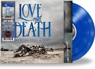 Love and Death- Between Here & Lost (Indie Exclusive Vinyl)