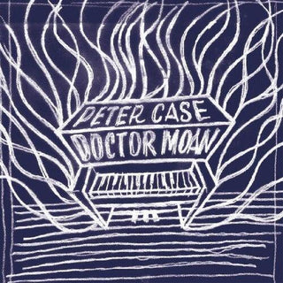 Peter Case- Doctor Moan (Vinyl)
