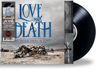 Love and Death- Between Here & Lost (10th Anniversary Edition)