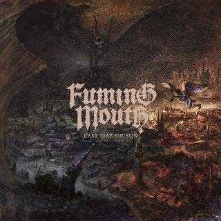 Fuming Mouth- Last Day of Sun