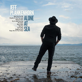 the album cover for Jeff Plankenhorn - Alone At Sea