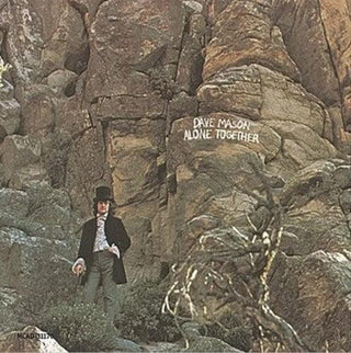 Dave Mason- Alone Together