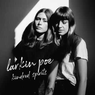 Larkin Poe- Kindred Spirits