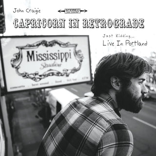 the album cover for John Craigie - Capricorn In Retrograde... Just Kidding... Live In