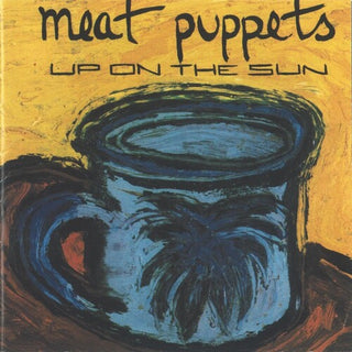 Meat Puppets- Up On The Sun