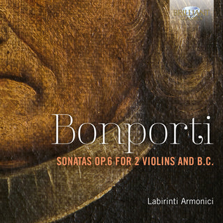 the album cover for Bonporti / Armonici - Sonatas Op. 6 For 2 Violins & B.C.