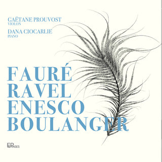 the album cover for Boulanger / Enesco / Prouvost - Faure Ravel Enesco & Boulanger