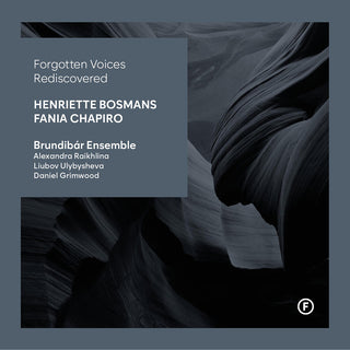 the album cover for Bosmans / Chapiro / Raikhlina - Forgotten Voices Rediscovered