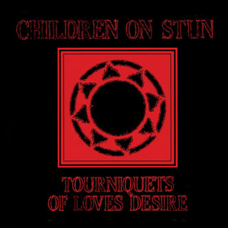 Children on Stun- Tourniquets Of Love's Desire