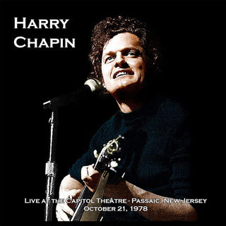 Harry Chapin- Live at the Capitol Theater - October 21, 1978