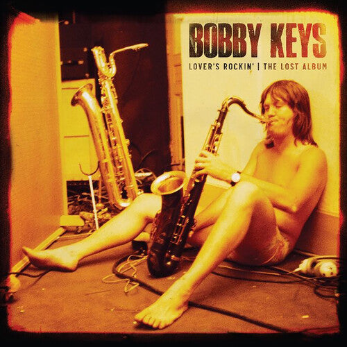 Bobby Keys- Lover's Rockin - The Lost Album (PREORDER)