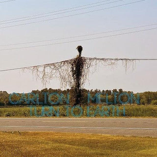 Carlton Melton- Turn To Earth (Vinyl)