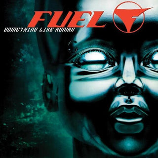 Fuel- Something Like Human