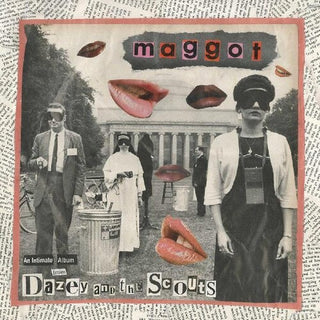 Dazey & Scouts- Maggot