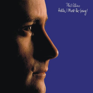 Phil Collins- Hello I Must Be Going!