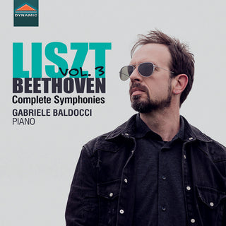 the album cover for L Beethoven .V. / Liszt / Baldocci - Complete Symphonies, Vol. 3