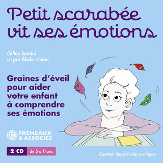 the album cover for Celine Santini  / Huber,Elodie - Petit Scarabee Vit Ses Emotions Graines Deveil