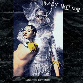 Gary Wilson- Alone With Gary Wilson