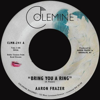 Aaron Frazer- Bring You A Ring / You Don't Wanna Be My Baby