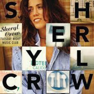 Sheryl Crow- Tuesday Night Music Club