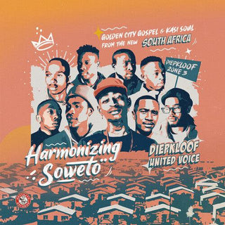 Diepkloof United Voice- Harmonizing Soweto: Golden City Gospel & Kasi Soul (Vinyl)