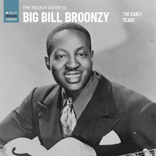 Big Bill Broonzy- The Rough Guide To Big Bill Broonzy: The Early Years (Vinyl)