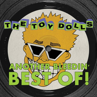 Toy Dolls- Another Bleedin' Best Of
