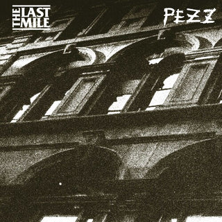 Last Mile & Pezz- Split