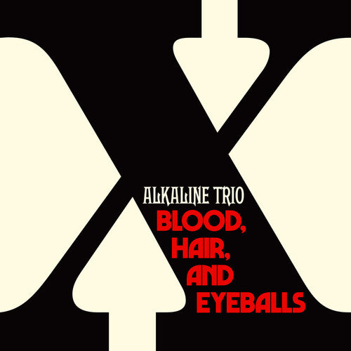 Alkaline Trio- Blood, Hair, And Eyeballs
