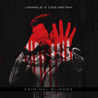 J.Rawls & Cas Metah- Criminal Blinded