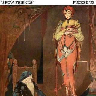 Fucked Up- Show Friends (Vinyl)