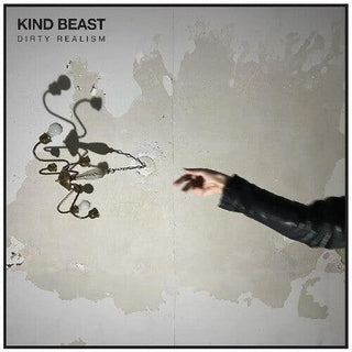 Kind Beast- Dirty Realism (Vinyl)