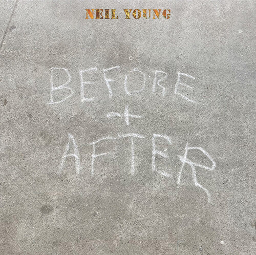 Neil Young- Before And After (PREORDER)