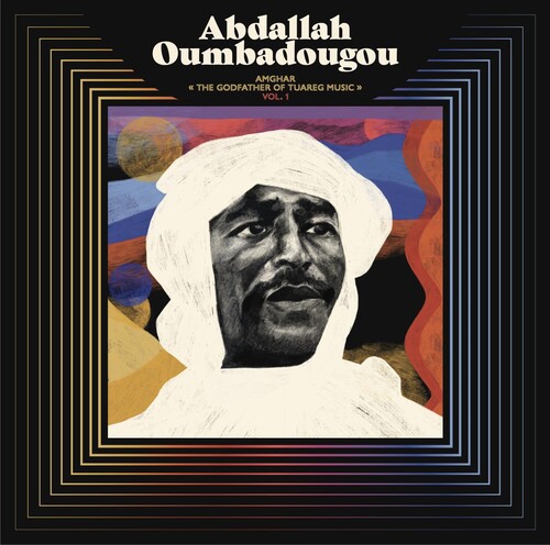 Abdallah Oumbadougou- AMGHAR - The Godfather of Tuareg Music - VOL. 1