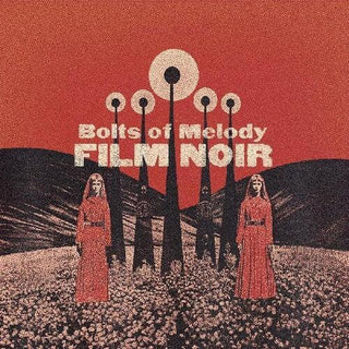 Bolts of Melody- Film Noir (Vinyl)