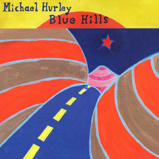 Michael Hurley- Blue Hills