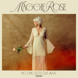 Maggie Rose- No One Gets Out Alive