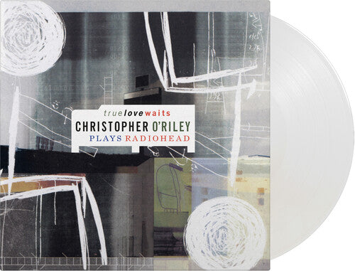 Christopher O'Riley- True Love Waits: Christopher O'Riley Plays Radiohead (PREORDER)
