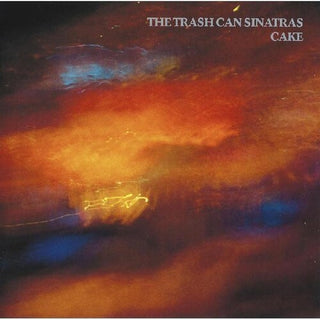 The Trash Can Sinatras- Cake