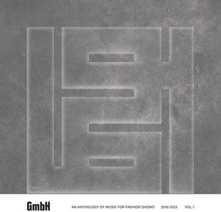 Various Artists- GmbH: An Anthology of Music for Fashion Shows 2016-2023, Vol.1 (Vinyl)