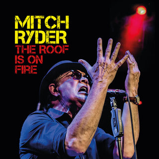 Mitch Ryder- The Roof Is On Fire