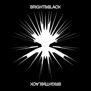 Bright & Black- The Album