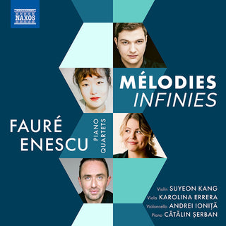 the album cover for Enescu / Faure / Serban - Melodies Infinies - Piano Quartets