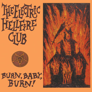 The Electric Hellfire Club- Burn Baby Burn