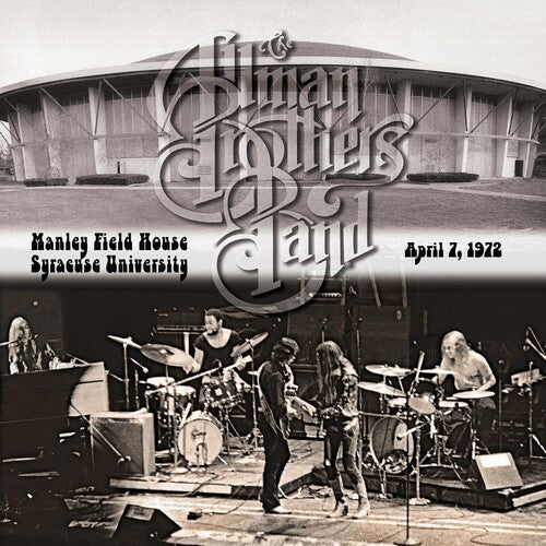 The Allman Brothers Band- Manley Field House Syracuse University April 1972