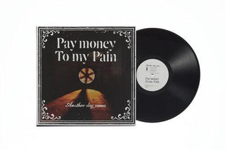 Pay Money to My Pain- Another Day Comes