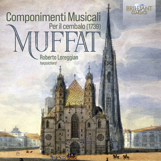the album cover for Muffat / Loreggian - Componimenti Musicali Per Il Cembalo (1739)