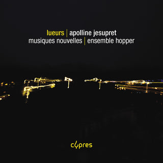 the album cover for Jesupret / Ensemble Hopper - Lueurs