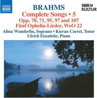 the album cover for Brahms / Wunderlin / Eisenlohr - Complete Songs Vol. 5