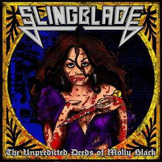 Slingblade- The Unpredicted Deeds Of Molly Black